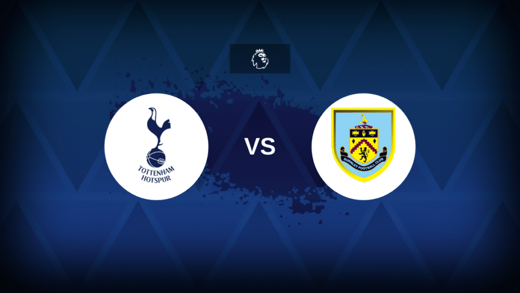 English Premier League – Tottenham vs Burnley